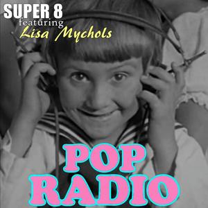 Pop Radio (feat. Lisa Mychols)