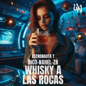 Whisky A Las Rocas (feat. Dico, Zaoh Russo & Nahel) [Explicit]