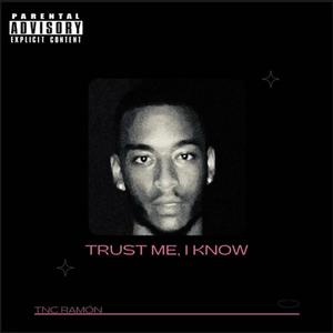 Trust Me, I Know (Explicit)