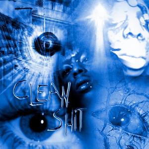 Clean/Shit (feat. h4zem) (Explicit)