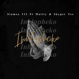 Inhlupheko (feat. Maiity & SKYPER TEE)