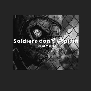 Soldiers don't explain (Explicit)