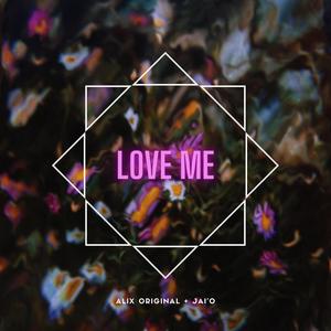 Love Me(feat. JAI'O)