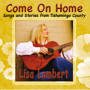 Come On Home (Songs and Stories from Tishomingo County)