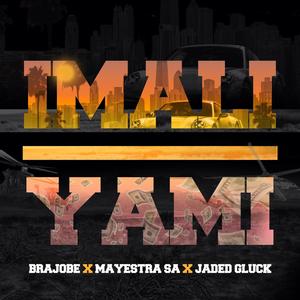 IMALI YAMI (feat. MAYESTRA SA & JADED GLUCK)