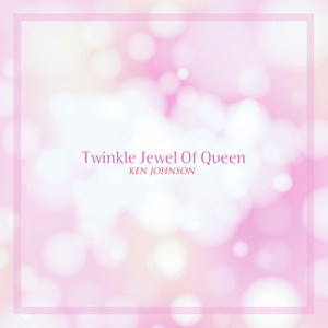 Twinkle Jewel Of Queen