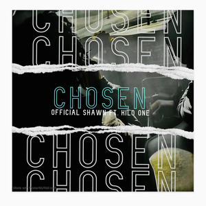 Chosen (feat. KILO ONE & DasanJr) [Explicit]