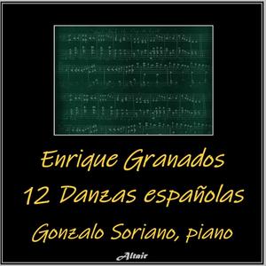 Enrique Granados: 12 Danzas Españolas