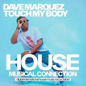 Touch My Body (Original Mix)