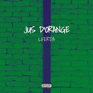 JUS D'ORANGE (Explicit)