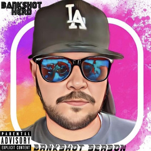 Bankshot Season (Explicit)