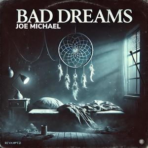 BAD DREAMS (Explicit)