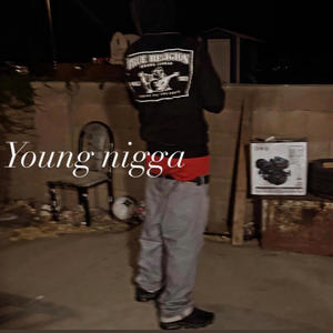 Young nigga (Explicit)