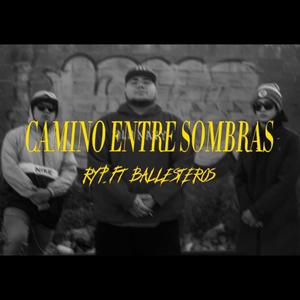 Camino Entre Sombras (feat. RyP 81)