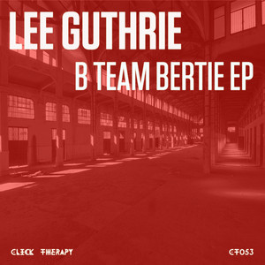 B Team Bertie EP