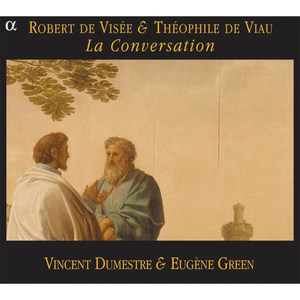 De Visée & De Viau: La Conversation