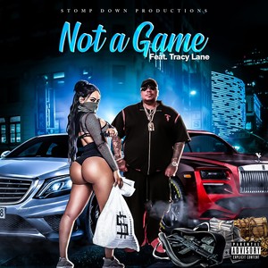 Not a Game (Explicit)