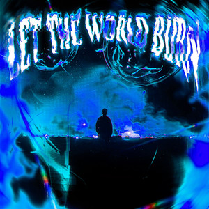 R3BEL - LET THE WORLD BURN (DIECXLD Remix)