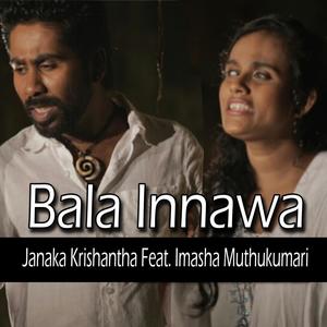 Bala Innawa (feat. Imasha Muthukumari)