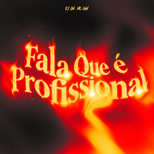 Fala Que é Profissional (Explicit)