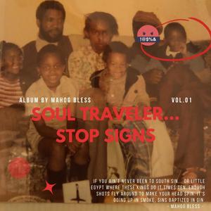 Soul Traveler vol.1... STOP SIGNS (Explicit)