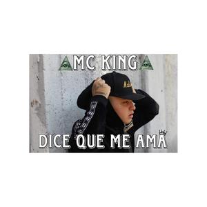 Mc KingMx (Dice Que Me Ama)