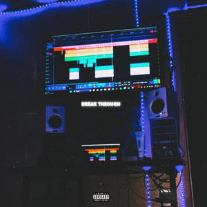 BREAKING THROUGH (feat. LilKingHenry) (Explicit)