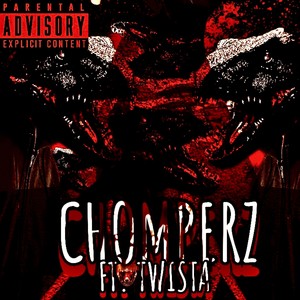 CHOMPERZ (Explicit)