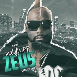 Rukapuff Vs Zeus (Greatest Hits Vol 1) [Explicit]
