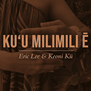 Ku'u Milimili E