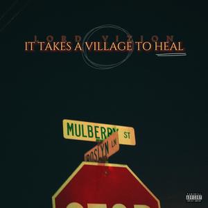 It Takes A Village To Heal (Explicit)