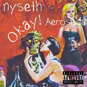 Okay! (feat. Aerososa) [Explicit]