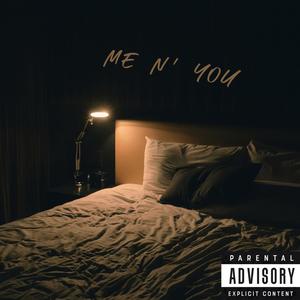 Me N' You (Explicit)