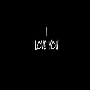 I LOVE YOU (feat. Kgalie) (Explicit)