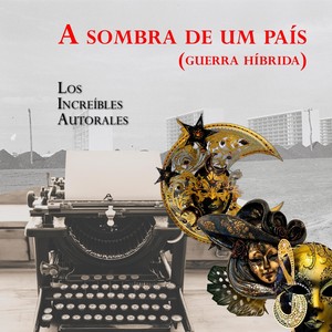 A Sombra de um País (Guerra Híbrida)