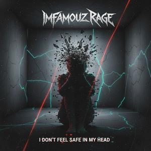 I Don't Feel Safe In My Head (Explicit)