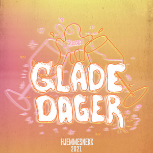 Glade Dager 2021(Hjemmesnekk) (Explicit)