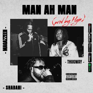 Man Ah Man (feat. Shabani & thugway)