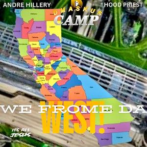 WE FROME DA WEST! (feat. HOOD PRIEST & DMASKUS CAMP)