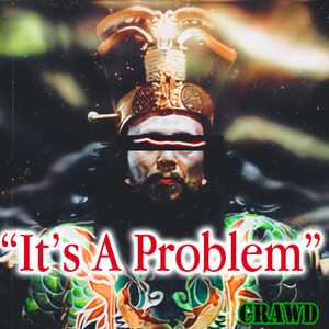 It's A Problem (Explicit)