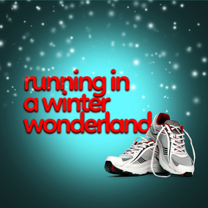 Running in a Winter Wonderland