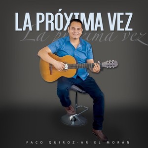 La Próxima Vez