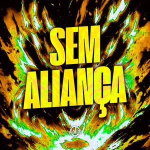 Sem Aliança (Explicit)