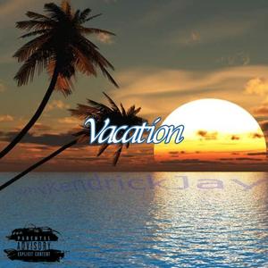 Vacation (Explicit)
