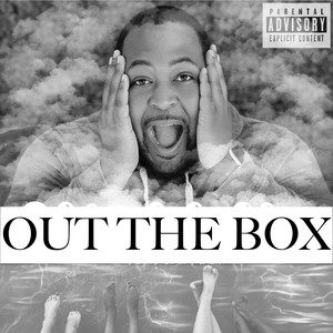 Out The Box (Explicit)