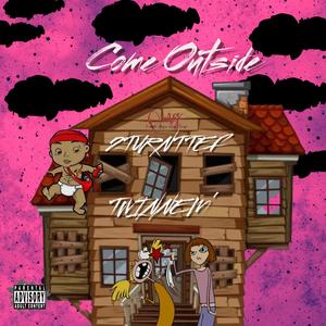 Come Outside (Explicit)