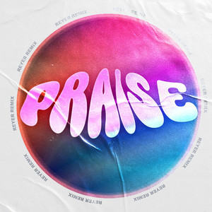 Praise (Reyer Remix)