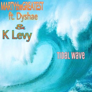 Tidal Wave (feat. Dyshae & K Levy)