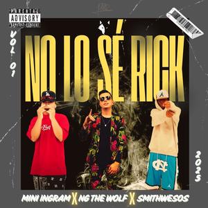 No Lo Sé Rick (feat. Los Rogelios) (Explicit)