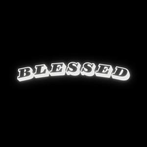 Blessed (Explicit)